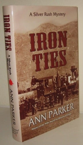 Iron Ties A Silver Rush Mystery
