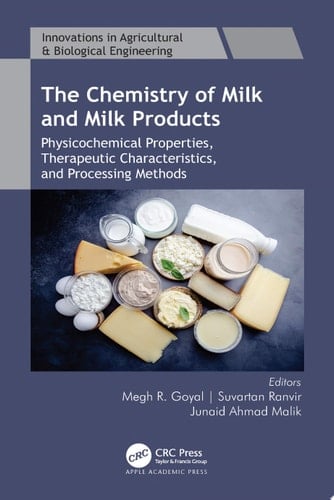 The Chemistry of Milk and Milk Products Physicochemical Properties, Therapeutic Characteristics, and Processing Methods