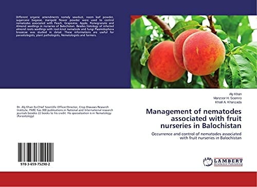 Management of Nematodes Associated with Fruit Nurseries in Balochistan Occurrence and Control of Nematodes Associated with Fruit Nurseries in Balochistan