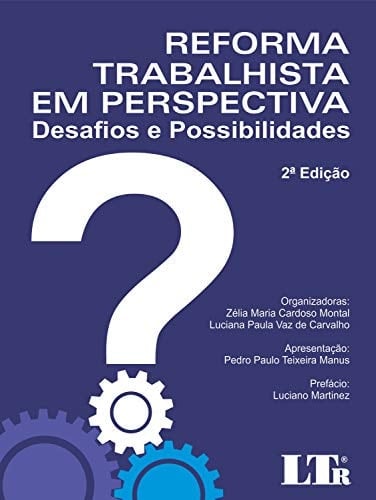 Reforma trabalhista em perspectiva desafios e possibilidades