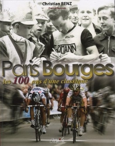 Paris-Bourges les 100 ans d'une classique