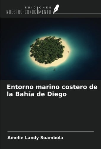 Entorno marino costero de la Bahía de Diego (Spanish Edition)