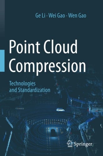 Point Cloud Compression: Technologies and Standardization