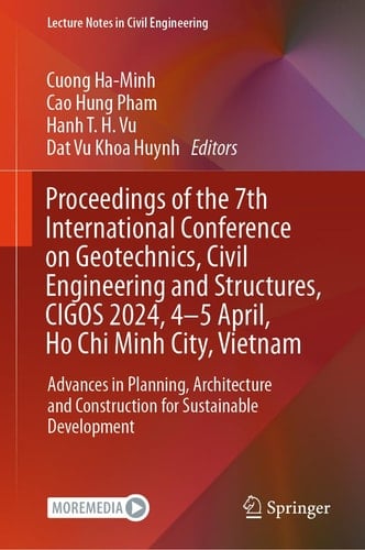 Proceedings of the 7th International Conference on Geotechnics, Civil Engineering and Structures; CIGOS 2024, 04-05 April, Ho Chi Minh City, Vietnam Advances in Planning, Architecture and Construction for Sustainable Development
