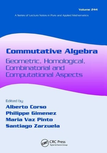 Commutative Algebra Geometric, Homological, Combinatorial and Computational Aspects