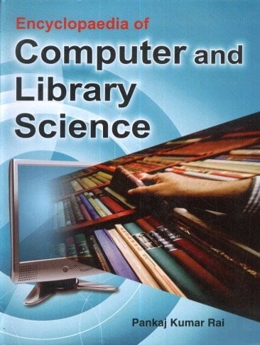 Encyclopaedia of Computer and Library Science