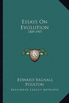 Essays On Evolution: 1889-1907