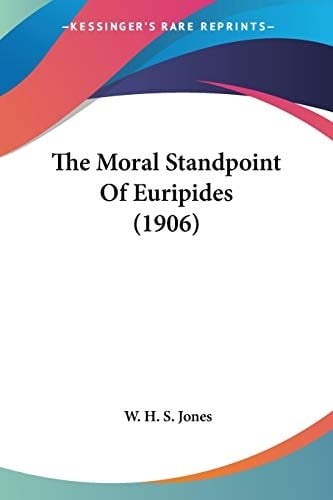 The Moral Standpoint Of Euripides (1906)