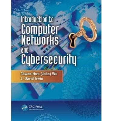 Computer Networks. by Chwan-Hwa Wu, J. David Irwin