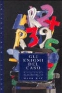 Gli enigmi del caso. Vicissitudini di un matematico