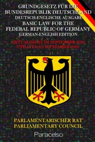 GRUNDGESETZ FÜR DIE BUNDESREPUBLIK DEUTSCHLAND. DEUTSCH-ENGLISCHE AUSGABE: AKTUALISIERT IM SEPTEMBER 2020 (German Edition)