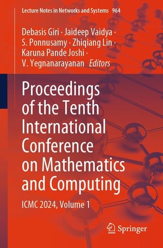 Proceedings of the Tenth International Conference on Mathematics and Computing ICMC 2024, Volume 1