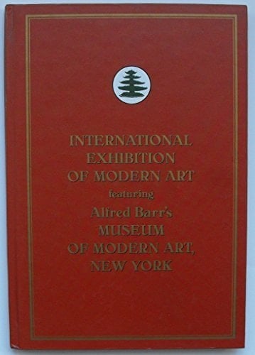 International Exhibition of Modern Art , 2013 Featuring Alfred Barr's Museum of Modern Art, New Yorks, 1936