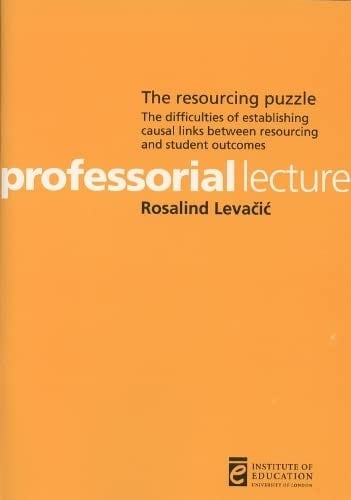 The Resourcing Puzzle The Difficulties of Establishing Causal Links Between Resourcing and Student Outcomes