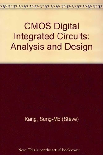 CMOS Digital Integrated Circuits Analysis and Design