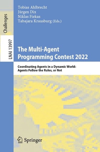 The Multi-Agent Programming Contest 2022 Coordinating Agents in a Dynamic World: Agents Follow the Rules, or Not