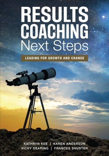RESULTS Coaching Next Steps Leading for Growth and Change