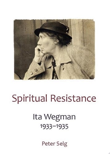 Spiritual Resistance Ita Wegman 1933-1935