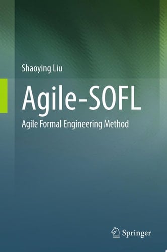Agile-SOFL Agile Formal Engineering Method