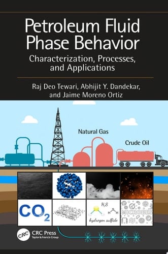 Petroleum Fluid Phase Behavior Characterization, Processes, and Applications