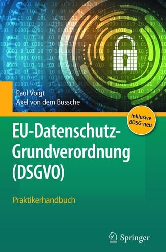 EU-Datenschutz-Grundverordnung (DSGVO) Praktikerhandbuch