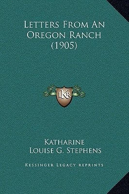 Letters From An Oregon Ranch (1905)