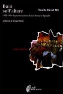 Buio sull'altare 1931-1939, la persecuzione della Chiesa in Spagna