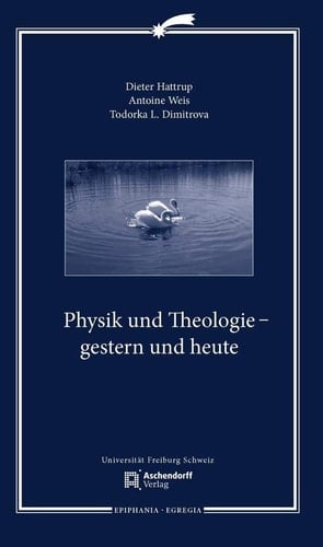 Physik und Theologie - gestern und heute