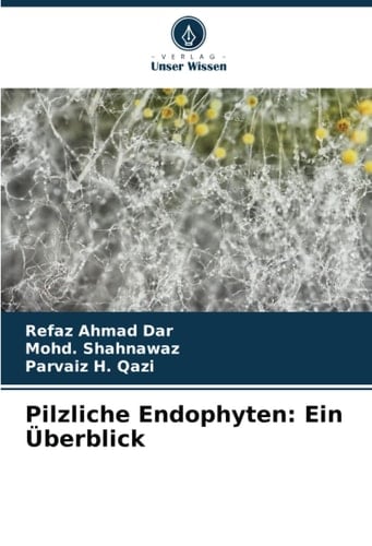 Pilzliche Endophyten: Ein Überblick (German Edition)
