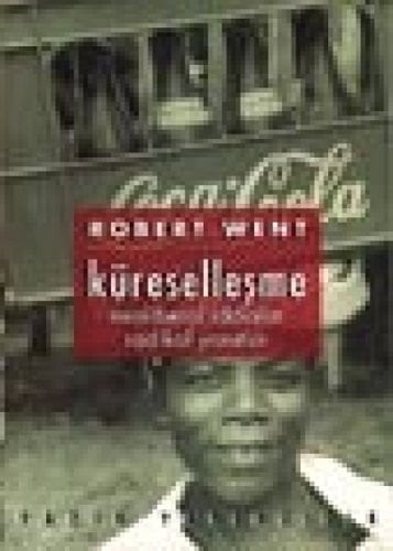 Küreselleşme Neoliberal iddialar radikal cevaplar