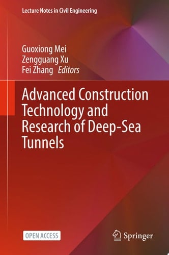 Advanced Construction Technology and Research of Deep-Sea Tunnels