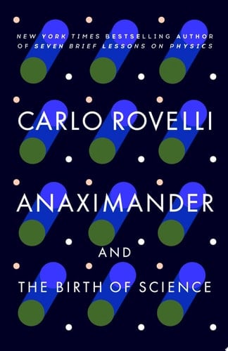 Anaximander And the Birth of Science