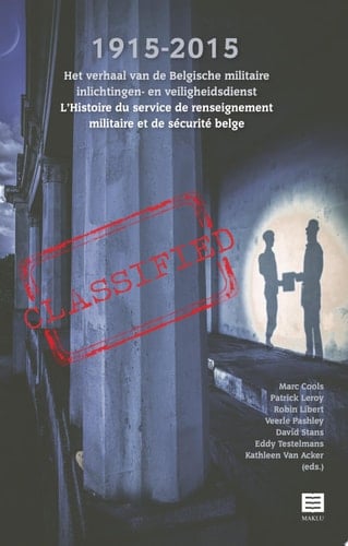 1915-2015: Het verhaal van de Belgische militaire inlichtingen- en veiligheidsdienst