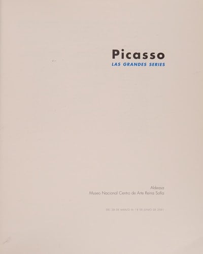 Picasso las grandes series : del 28 de marzo al 18 de junio de 2001