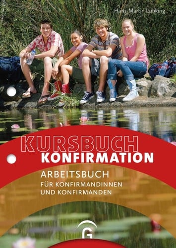 Kursbuch Konfirmation - NEU Arbeitsbuch für Konfirmandinnen und Konfirmanden. Loseblattsammlung