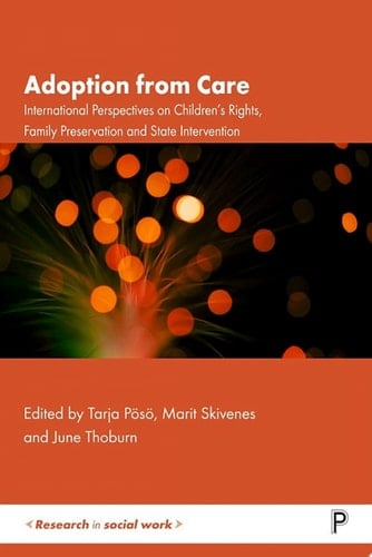 Adoption from Care International Perspectives on Children's Rights, Family Preservation and State Intervention
