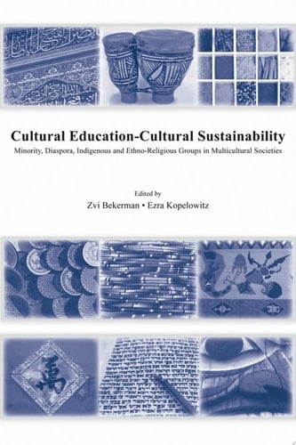 Cultural Education - Cultural Sustainability Minority, Diaspora, Indigenous and Ethno-Religious Groups in Multicultural Societies