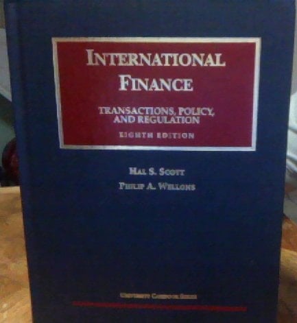International Finance: Transactions, Policy, and Regulation (University Casebook Series)