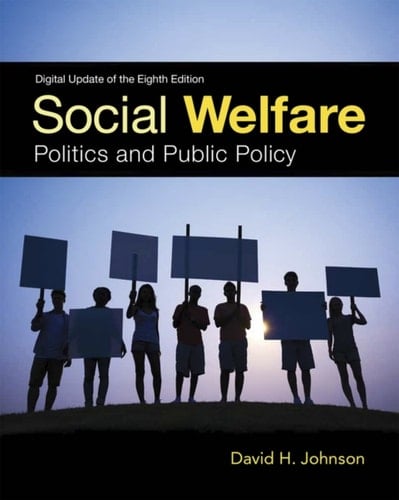 Social Welfare: Politics and Public Policy (Pearson+)