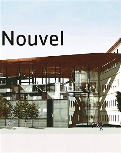 Jean Nouvel Museo Nacional, Centro de Arte Reina Sofia, Madrid 2002. Catalalogue to the Exhibition Jean Nouvel Organised and Devised by the Centre Georges Pompidou and Musee National D'Art Moderne, Centre de Creation Industrielle, Paris