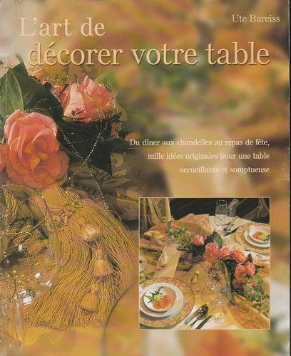 L'Art De Decorer Votre Table