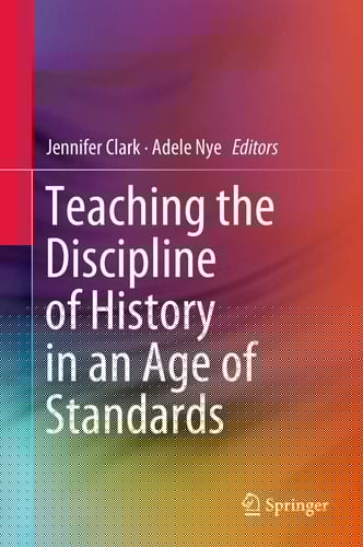 Teaching the Discipline of History in an Age of Standards
