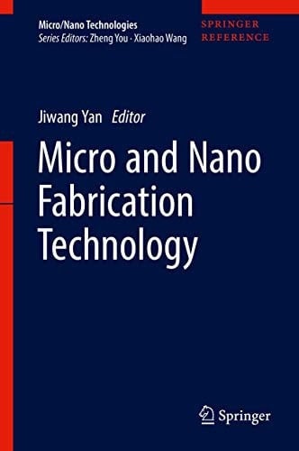 Micro and Nano Fabrication Technology (Micro/Nano Technologies)