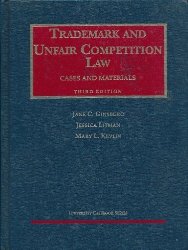 Trademark and Unfair Competition Law: Cases and Materials (University Casebook Series)