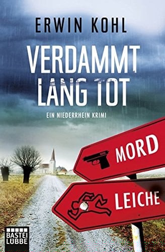 Verdammt lang tot ein Niederrhein-Krimi