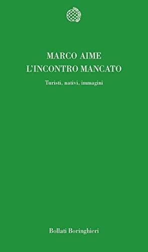 L'incontro mancato. Turisti, nativi, immagini