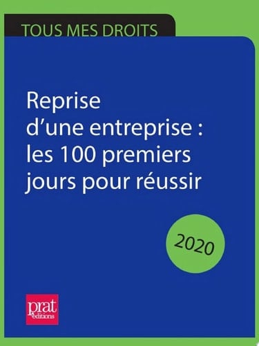 Reprise d'une entreprise : les 100 premiers jours pour réussir 2020