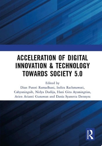 Acceleration of Digital Innovation & Technology towards Society 5.0 Proceedings of the International Conference on Sustainable Collaboration in Business, Information and Innovation (SCBTII 2021), Bandung, Indonesia, 28 July 2021