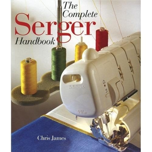 The Complete Serger Handbook