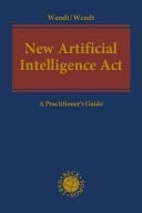 New Artificial Intelligence Act A Practitioner's Guide
